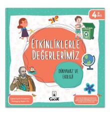 Etkinliklerle Değerlerimiz - Dünyamız ve Ekoloji