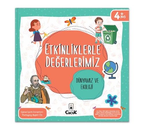 Etkinliklerle Değerlerimiz - Dünyamız ve Ekoloji