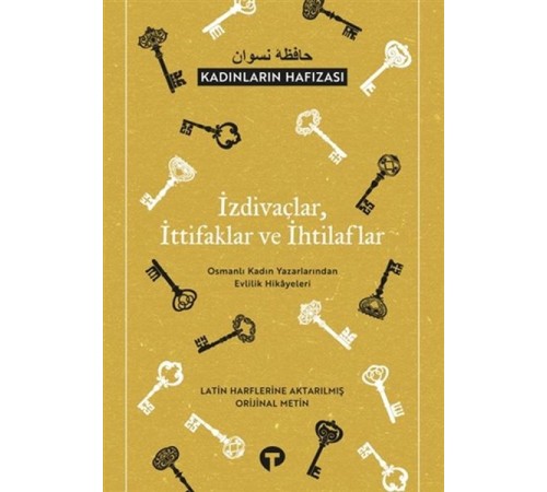 İzdivaçlar, İttifaklar ve İhtilaflar - Kadınların Hafızası İzdivaçlar, İttifaklar ve İhtilaflar - Kadınların Hafızası