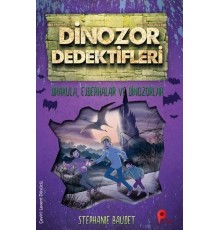 Dinozor Dedektifleri - Drakula, Ejderhalar ve Dinozorlar