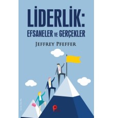 Liderlik : Efsaneler ve Gerçekler