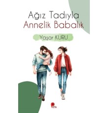 Ağız Tadıyla Annelik Babalık