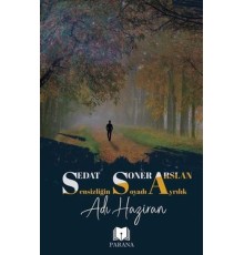 Sensizliğin Soyadı Ayrılık Adı Haziran