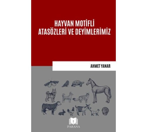 Hayvan Motifli Atasözleri ve Deyimlerimiz