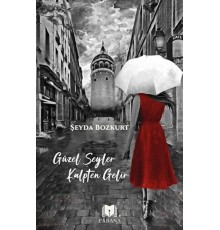 Güzel Şeyler Kalpten Gelir