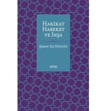 Hakikat, Hareket ve İnşa