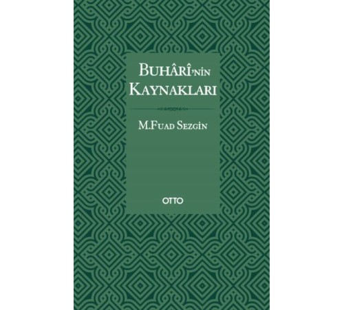 Buhari’nin Kaynakları - Ciltli Buhari’nin Kaynakları - Ciltli