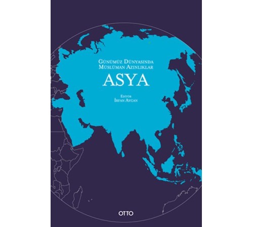 Günümüz Dünyasında Müslüman Azınlıklar: Asya Günümüz Dünyasında Müslüman Azınlıklar: Asya