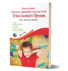 Erken Çocuklukta Araştırma ve Uygulamalarla Soruşturma Temelli Erken Geometri Öğretimi