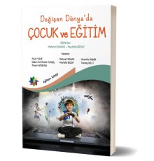 Değişen Dünya’da Çocuk ve Eğitim