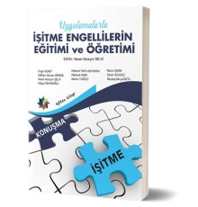 Uygulamalarla İşitme Engellilerin Eğitimi ve Öğretimi