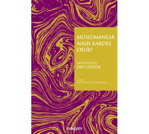 Müslümanlar Nasıl Kardeş Olur?