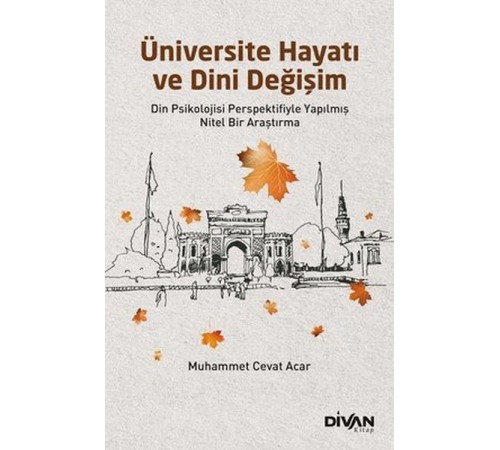 Üniversite Hayatı ve Dini Değişim