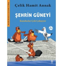 Şehrin Güneyi - Kunduzlar Çok Çalışıyor-Meraklı Martılar ve Çevremiz 2. Kitap