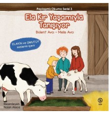 Ela Kır Yaşamıyla Tanışıyor - Paylaşımlı Okuma Serisi 3