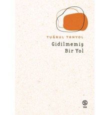 Gidilmemiş Bir Yol