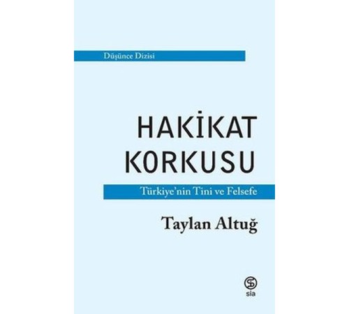 Hakikat Korkusu - Türkiye'nin Tini ve Felsefe