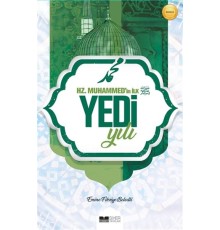 Hz. Muhammed'in İlk Yedi Yılı