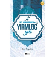 Hz. Muhammed'in Yirmi Üç Yılı