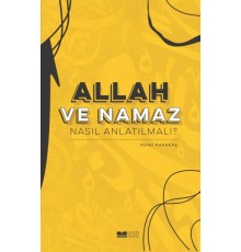 Allah ve Nama Nasıl Anlatılmalı?