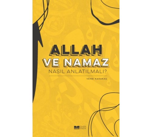 Allah ve Nama Nasıl Anlatılmalı?