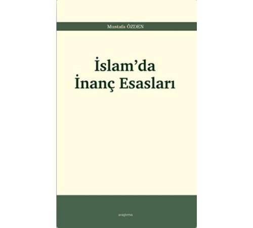 İslam’da İnanç Esasları İslam’da İnanç Esasları