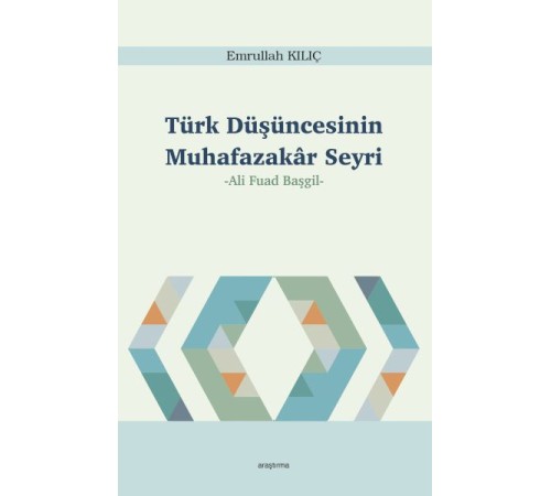 Türk Düşüncesinin Muhafazakâr Seyri Türk Düşüncesinin Muhafazakâr Seyri