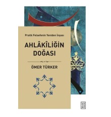 Ahlakiliğin Doğası - Pratik Felsefenin Yeniden İnşası