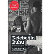 Kelebeğin Ruhu - Hayat Yolculuğuna Dair Düşünceler