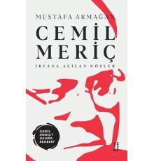 Cemil Meriç - İrfana Açılan Gözler