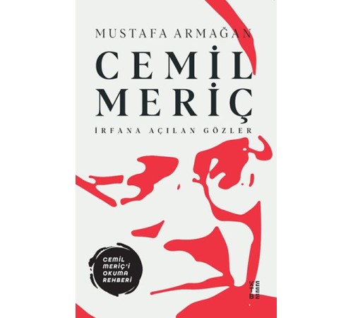 Cemil Meriç - İrfana Açılan Gözler
