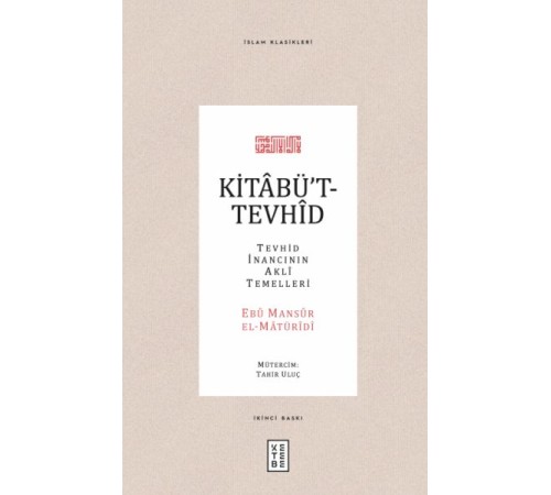 Kitabüt-Tevhid - Tevhid İnancının Akli Temelleri