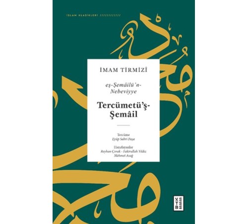Tercümetüş-Şemail - Eş-Şemailün-Nebeviyye Tercümetüş-Şemail - Eş-Şemailün-Nebeviyye