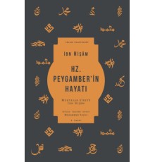 Hz. Peygamber’in Hayatı - Muhtasar Siretü İbn Hişam