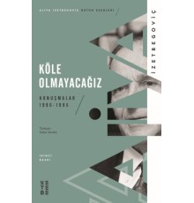 Köle Olmayacağız