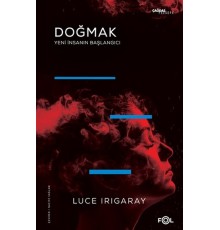 Doğmak -Yeni İnsanın Başlangıcı