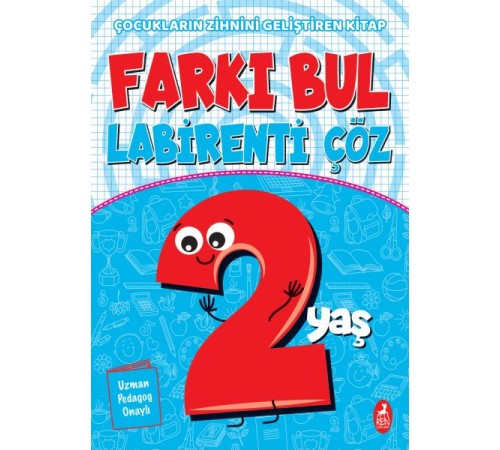 Farkı Bul Labirenti Çöz 2 Yaş - Çocukların Zihnini Geliştiren Kitap