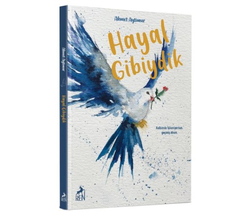 Hayal Gibiydik