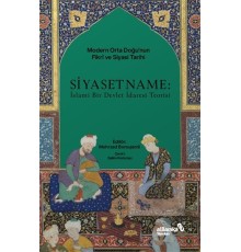 Siyasetname: İslami Bir Devlet İdaresi Teorisi