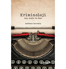 Kriminoloji: Suç, Suçlu ve Ceza