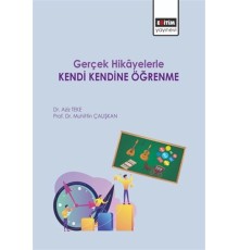 Gerçek Hikayelerle Kendi Kendine Öğrenme