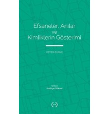 Efsaneler, Anılar ve Kimliklerin Gösterimi