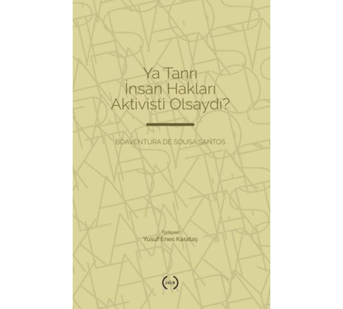 Ya Tanrı İnsan Hakları Aktivisti Olsaydı?