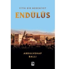 Yitik Bir Medeniyet Endülüs