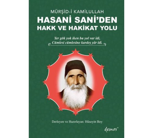 Mürşid-i Kamilullah Hasani Sani'den Hakk ve Hakikat Yolu Mürşid-i Kamilullah Hasani Sani'den Hakk ve Hakikat Yolu