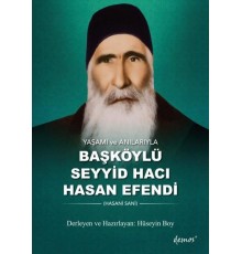 Yaşamı ve Anılarıyla Başköylü Seyyid Hacı Hasan Efendi