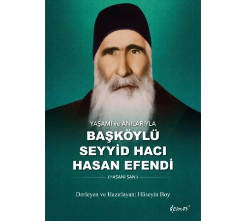 Yaşamı ve Anılarıyla Başköylü Seyyid Hacı Hasan Efendi