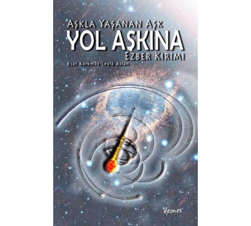 Aşkla Yaşanan Aşk Yol Aşkına