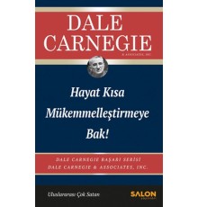 Hayat Kısa Mükemmelleştirmeye Bak!