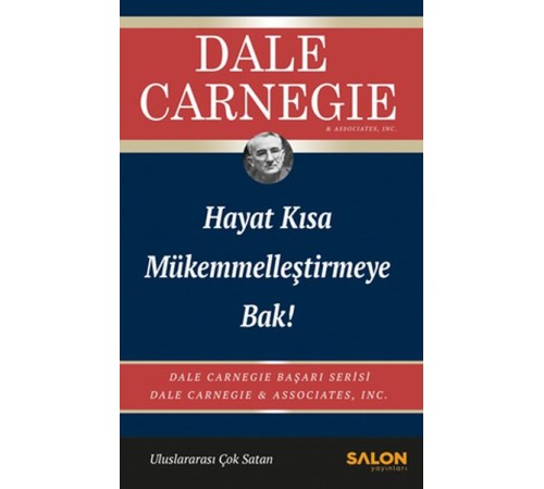 Hayat Kısa Mükemmelleştirmeye Bak! Hayat Kısa Mükemmelleştirmeye Bak!